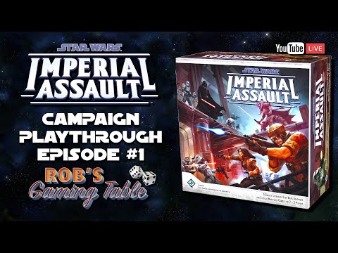 Star Wars: Imperial Assault Campaign Playthrough Ep. 1
