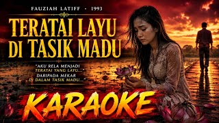 Download lagu FAUZIAH LATIFF - TERATAI LAYU DI TASIK MADU (KARAOKE) JAZZ mp3