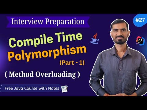 #27 Compile Time Polymorphism in Java (Part 1) | Method Overloading Examples | Interview Preparation