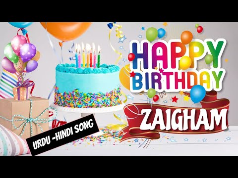 Happy Birthday Zaigham Urdu Song - Happy Wali Birthday - Zaigham Birthday Hindi - Urdu Song