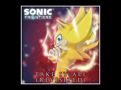 [Sonic Frontiers] TAKE IT ALL (Revisited) - Birthday Special