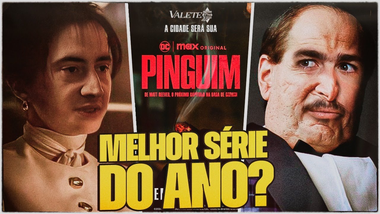 PINGUIM: A SÉRIE FAZ JUS AO VILÃO DO BATMAN?   - VALETISMO CULTURAL #21