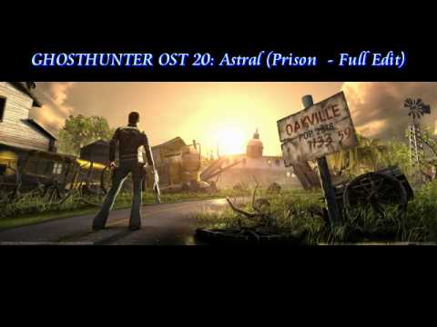 Ghosthunter Soundtrack: 20 - Astral (Prison - Full Edit)