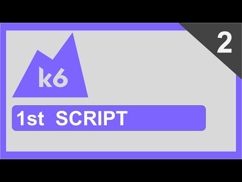 K6 Beginner Tutorial 1 | Understand Script