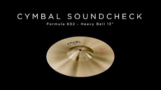 Video thumbnail for PAISTE CYMBAL SOUNDCHECK - Formula 602 Heavy Bell 13" by Paiste Cymbals