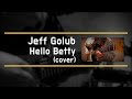 Jeff Golub - Hello Betty (Cover) / 학생연주