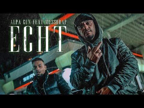 ALPA GUN X MESSORAP - ECHT (PROD. BY SAMOGOTHEAT)