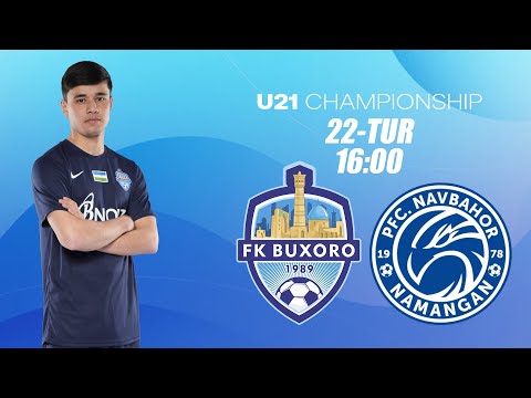 U-21 Chempionati Buxoro U-21 - Navbahor U-21