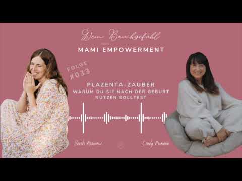 #033 I Plazenta-Zauber – Warum du sie nach der Geburt nutzen solltest