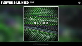 T-Shyne & Lil Keed - Slime (Audio)