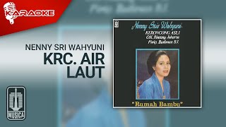 Download lagu Nenny Sri Wahyuni - Krc. Air Laut ( Karaoke Video) mp3