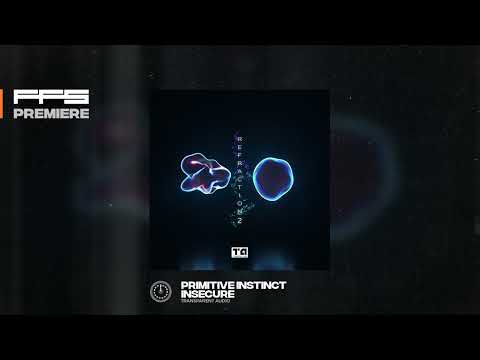 FFS Premiere: Primitive Instinct – Insecure