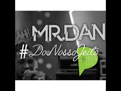 Ah!Mr.Dan #DONOSSOJEITO -"Fatalmente" e "Não tem hora e nem lugar" - 3/6 cont...