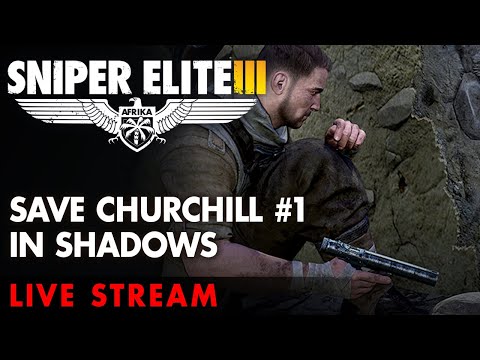 Sniper Elite 3 – Save Churchill Part 1: In Shadows