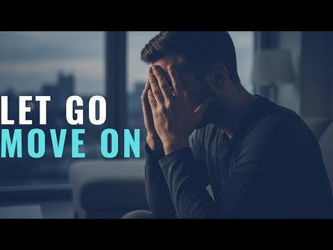 LET GO & MOVE ON Move Forward Into The Future God Has For You Inspirational & Motivational Video
