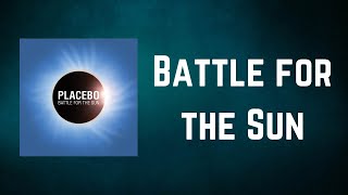 Placebo - Battle for the Sun (Lyrics)