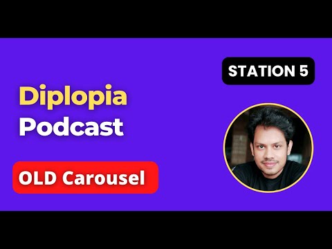 MRCP PACES Podcast - Station 5 - Diplopia | Old carousel