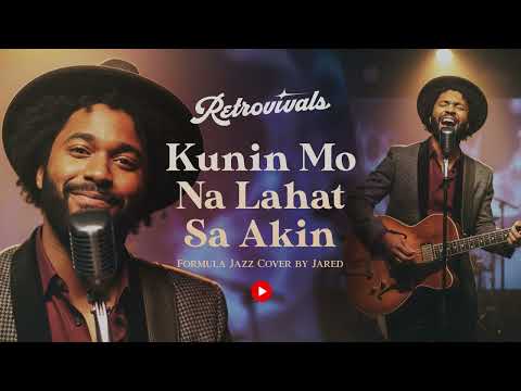 Retrovivals - Kunin Mo Na Ang Lahat Sa Akin - Formula (OPM Jazz AI Cover by Jared)