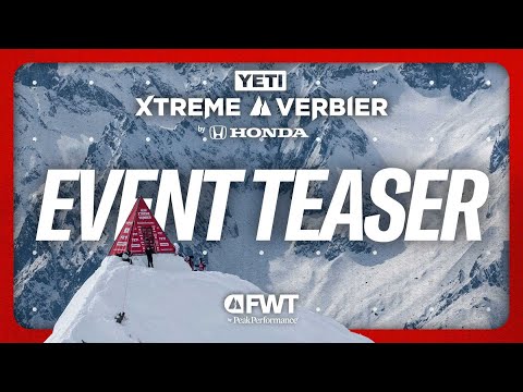 TEASER | FWT 2025 YETI Xtreme Verbier by Honda