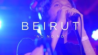 Beirut: No No No | NPR MUSIC FRONT ROW