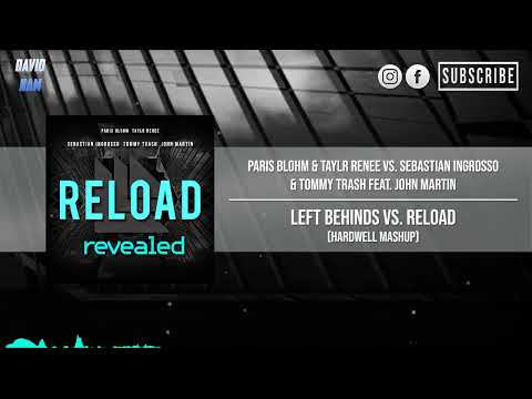 Left Behinds vs. Reload (Hardwell Mashup) [David Nam 2022 Remake]
