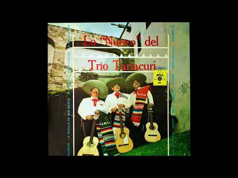 Trio Tariacuri - Lo "Nuevo" del Los Trio Tariacuria (FULL ALBUM)