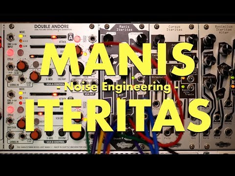 Manis Iteritas - Noise Engineering