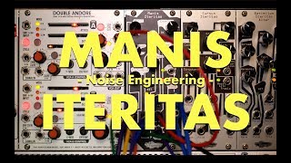 Video thumbnail for Manis Iteritas - Noise Engineering by jamescigler