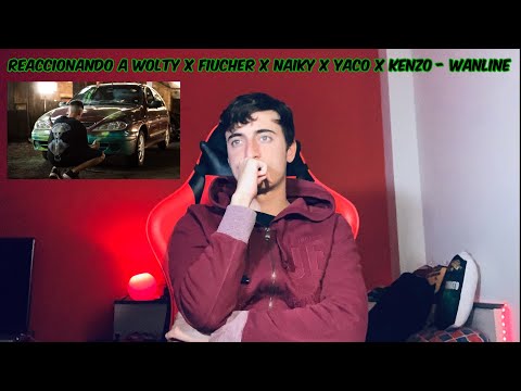 Reaccionando a Wolty x Fiucher x Naiky x Yaco x Kenzo - Wanline