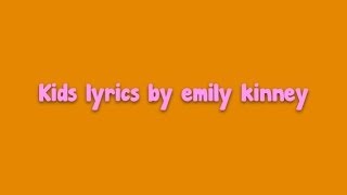 Kids lyrics by Emily Kinney