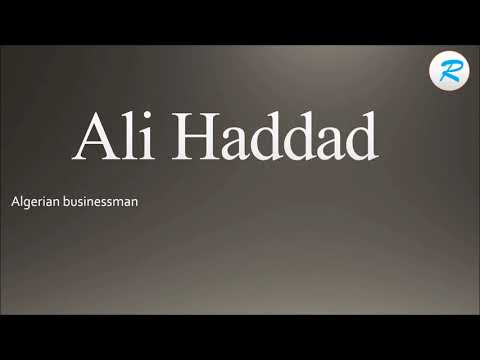How to pronounce Ali Haddad