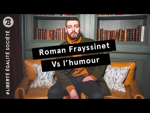 Roman Frayssinet vs l'humour
