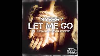 MyZery - Let Me Go FT. Insane Clown Posse