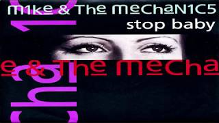 Mike &amp; The Mechanics - Stop Baby
