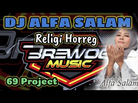 DJ RELIGI ALFA SALAM BIKIN ADEM DI HATI || Brewog Music FEAT 69 PROJECT