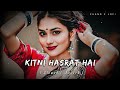 Kitni Hasrat Hai Slowed Reverb Kumar Sanu Sandhana Sargam Lofi Viral 90s