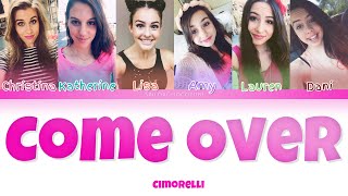 Cimorelli - Come Over (Color Coded Lyric Video)