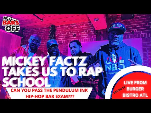 Rappers: Can You Pass The Mickey Factz Bar Exam? No Bars Off Episode 59