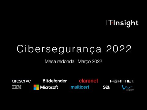Cybersecurity | Mesa-Redonda | Março 2022