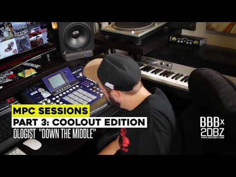 MPC Sessions Part 3: Coolout Edition - The Ologist - Down The Middle