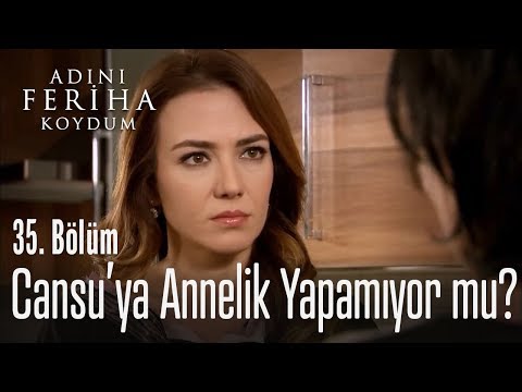 Sanem, Cansu'ya annelik yapamıyor mu? - Adını Feriha Koydum 35. Bölüm