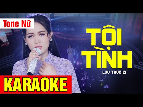 KARAOKE Tội Tình - TONE NỮ | Beat Chuẩn Lưu Trúc Ly