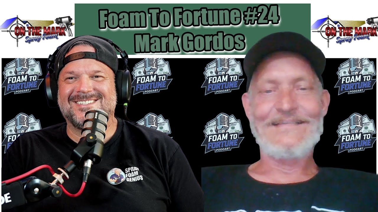 From Jobsite to Legacy: Mark Gordos’ 30+ Years of Spray Foam Experience Ep. #24