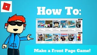 How To Make A Front Page Game In Roblox! (Tips & Tricks)