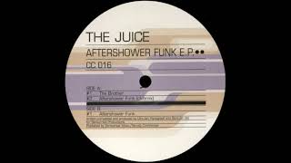 The Juice - Aftershower Funk (Original Mix)