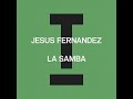 Jesus Fernandez - La Samba (Extended Mix)
