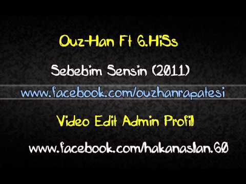 Ouz-Han Ft 6.His - Sebebim Sensin [2011]