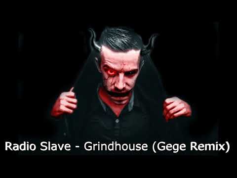 Radio Slave Grindhause (gege remix)