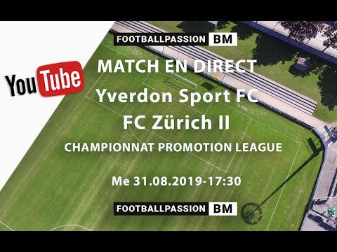 LIVE STREAMING- FC YVERDON SPORT - FC Zürich II  - PROMOTION LEAGUE 31.08.2019