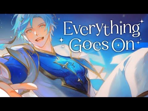 ✨Everything Goes On✨ by Porter Robinson || ver. Regis Altare